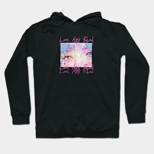 Love Ain't Real Hoodie